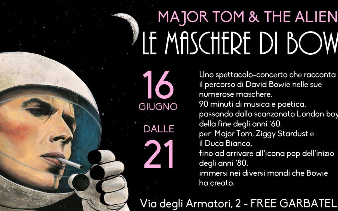 Le Maschere di BOWIE – Major Tom&The Alien