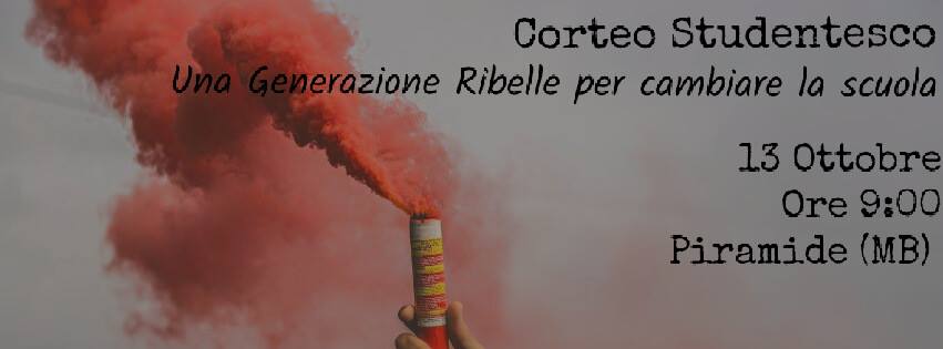 Corteo // Generazione Ribelle per cambiare la scuola // 13 Ott